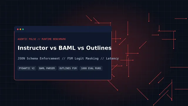 Instructor vs BAML vs Outlines: Structured Output Architecture Comparison (2026)