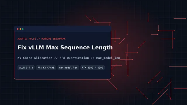 How to Fix 'ValueError: The model's max sequence length is larger than the maximum number of tokens in KV cache' in vLLM on Linux
